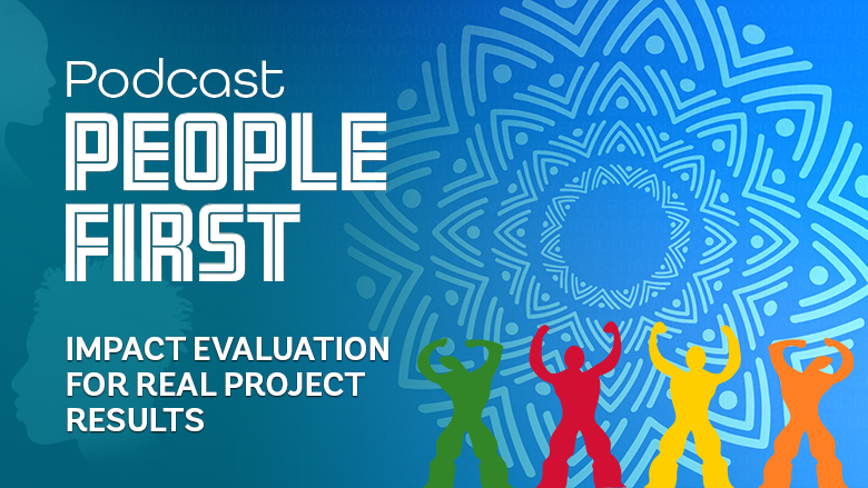 AFW People First Podcast - Impact Evaluation for Real Project Results