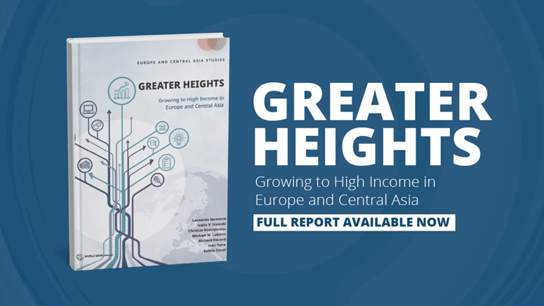 Greater Heights: Growing to High Income in Europe and Central Asia