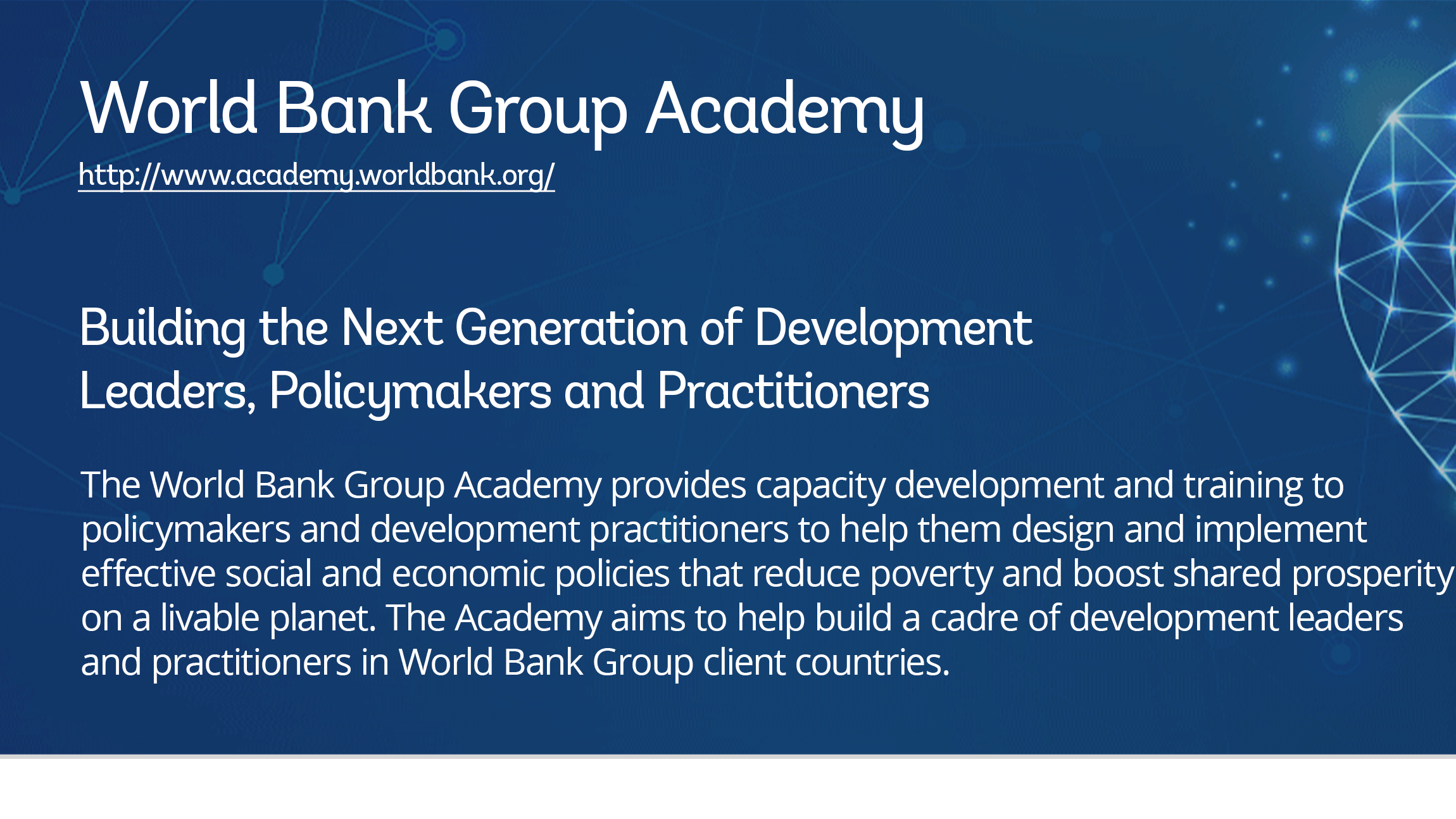 World Bank Group Academy: Building the Next Generation of Development Leaders, Policymakers and Practitioners