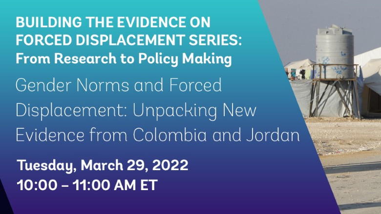 Gender Norms and Forced Displacement: Unpacking New Evidence from Colombia and Jordan